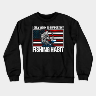 Funny Fishing Habit Crewneck Sweatshirt